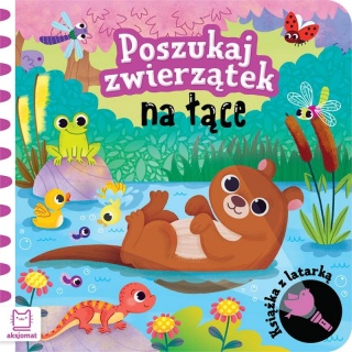 Poszukaj zwierzątek na łące. Książka z latarką, Edukacyjne, Książeczki
