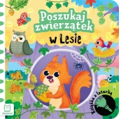 Poszukaj zwierzątek w lesie. Książka z latarką, Edukacyjne, Książeczki