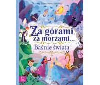 Baśnie świata. Za g&oacute;rami, za morzami..., Edukacyjne, Książeczki
