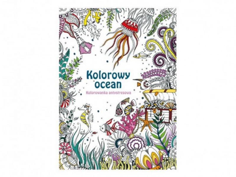 PL Kolorowanka antystresowa Kolorowy ocean A4 32k., Kolorowanki, Książeczki