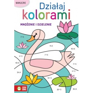 Działaj kolorami. Mnożenie i dzielenie, Kolorowanki, Książeczki