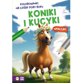 Kolorowanki na cztery pory roku. Koniki i kucyki, Kolorowanki, Książeczki
