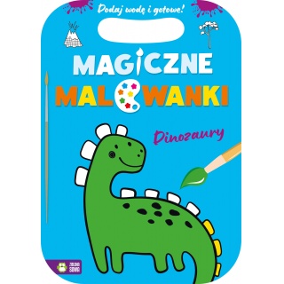 Magiczne malowanki. Dinozaury, Kolorowanki, Książeczki
