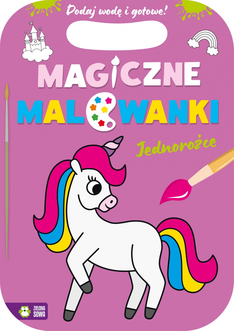 Magiczne malowanki. Jednorożce, Kolorowanki, Książeczki