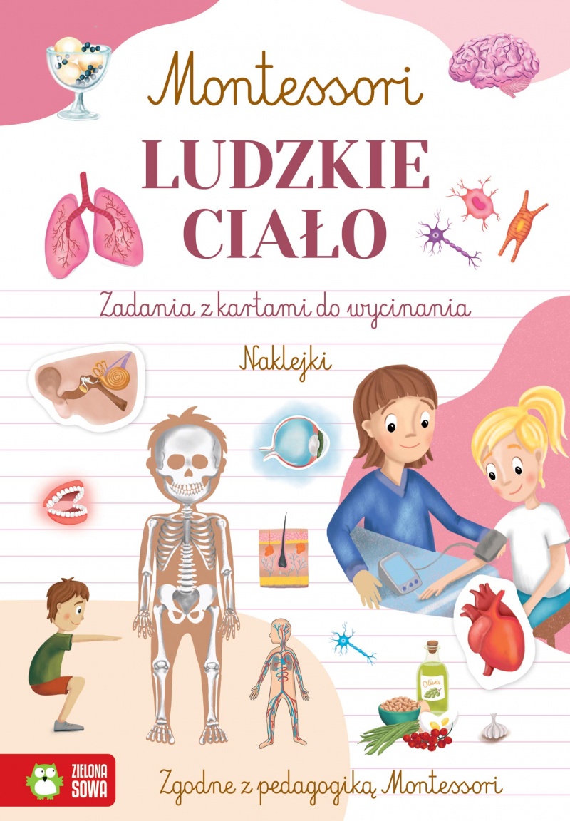 Montessori. Ludzkie ciało, Edukacyjne, Książeczki