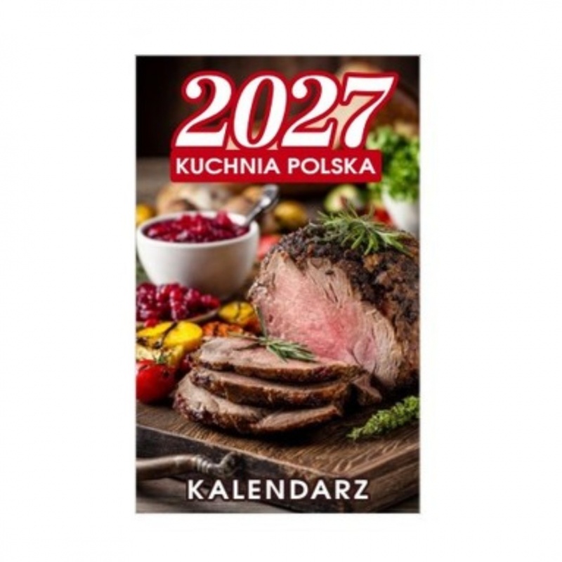 Kalendarz zdzierak B7 Kuchnia Polska 2027, Ścienne, Kalendarze