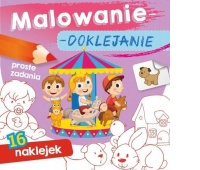 MALOWANKI DOKLEJANKI -PROSTE ZADANIA