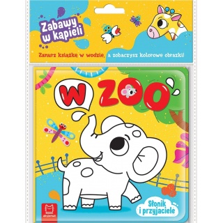 Słonik i przyjaciele. W zoo. Zabawy w kąpieli, Edukacyjne, Książeczki