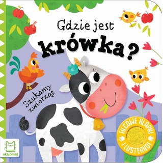 Szukamy zwierząt. Gdzie jest kr&oacute;wka? Filcowe klapk, Edukacyjne, Książeczki