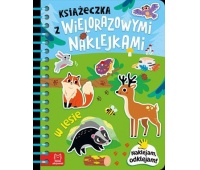 Książeczka z wielorazowymi naklejkami. W lesie
