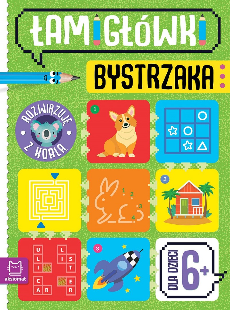 Łamigł&oacute;wki bystrzaka. Rozwiązuję z koalą. 6+, Edukacyjne, Książeczki